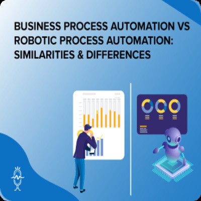 Business Process Automation Vs Robotic Process Automation Similarities