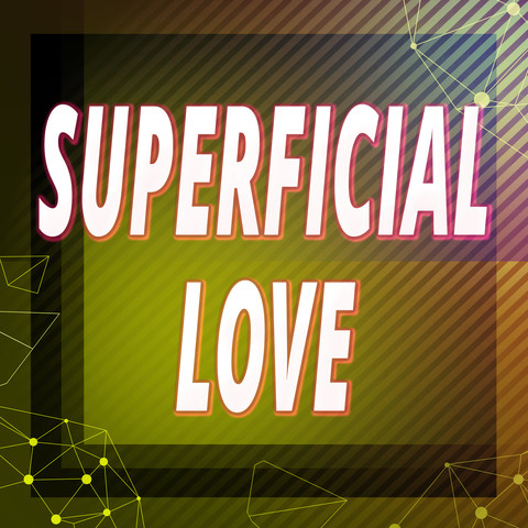 Superficial Love Mp3 Song Download Superficial Love Superficial Love Song On Gaana Com