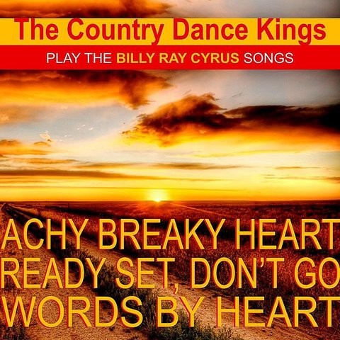 Achy Breaky Heart Mp3 Song Download The Country Dance Kings Play The Billy Ray Cyrus Songs Achy Breaky Heartnull Song By The Country Dance Kings On Gaana Com