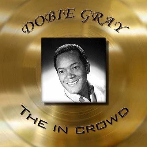 Out On The Floor Mp3 Song Download Dobie Gray The In Crowd Out