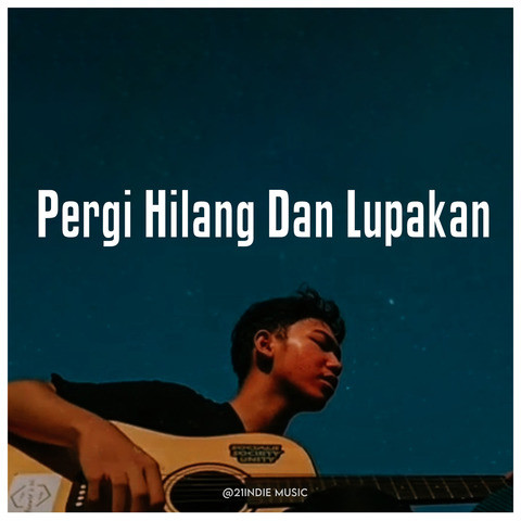 Download lagu pergi hilang dan lupakan cover mp3