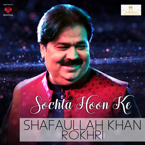 Sochta Hoon Ke Mp3 Song Download Sochta Hoon Ke Single Sochta Hoon Ke Song By Shafaullah Khan Rokhri On Gaana Com