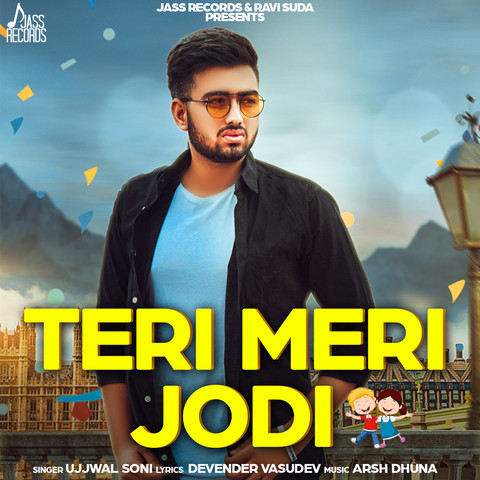 Teri Meri Jodi Mp3 Song Download Teri Meri Jodi Teri Meri Jodinull Punjabi Song By Ujjwal Soni On Gaana Com