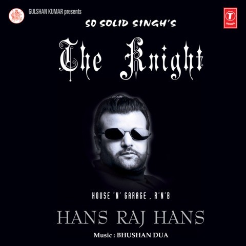 Dil Chori Sada Ho Gaya Mp3 Song Download The Knight Dil Chori Sada Ho Gaya à¨¦ à¨² à¨ à¨° à¨¸à¨¦ à¨¹ à¨ à¨ Punjabi Song By Hans Raj Hans On Gaana Com gaana