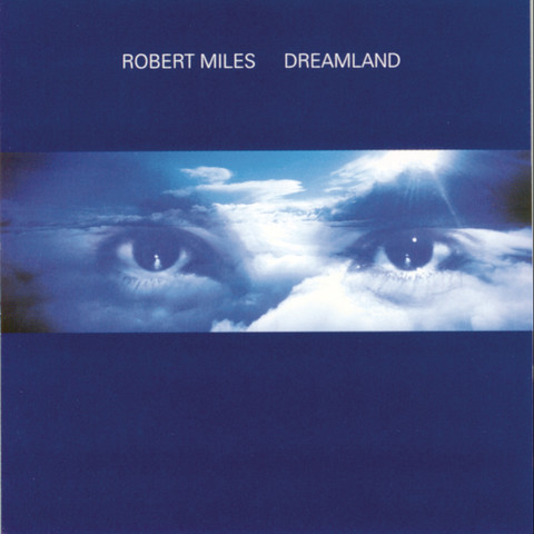 Children Dream Version Mp3 Song Download Dreamland Children Dream Version Song By Robert Miles On Gaana Com