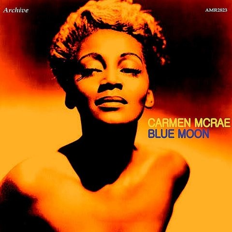 Blue Moon Mp3 Song Download Blue Moon Blue Moon Song By Carmen Mcrae On Gaana Com