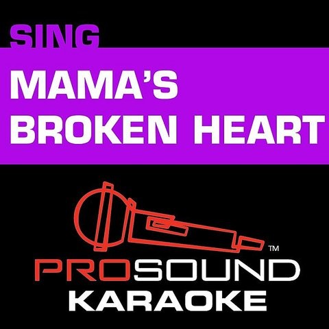 Mama S Broken Heart Karaoke Instrumental Track In The Style Of Miranda Lambert Mp3 Song Download Mama S Broken Heart In The Style Of Miranda Lambert Karaoke Version Mama S Broken Heart Karaoke Instrumental Track