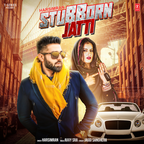 Stubborn Jatti Mp3 Song Download Stubborn Jatti Stubborn Jatti à¨¸ à¨¤ à¨¬ à¨¬ à¨° à¨¨ à¨ à¨ Punjabi Song By Harsimran On Gaana Com gaana