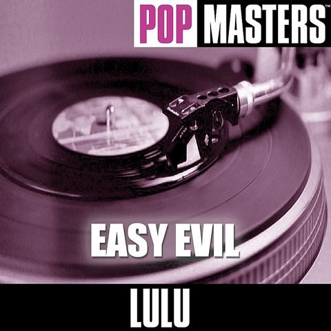 Baby I Don T Care Mp3 Song Download Pop Masters Easy Evil Baby I Don T Care Song By Lulu On Gaana Com