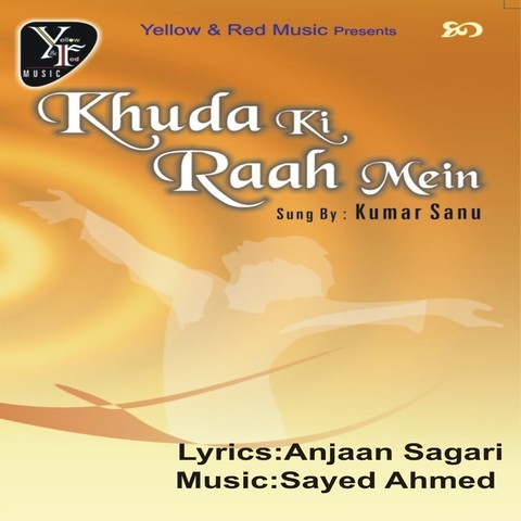 Mere Khuda Mujhe Mp3 Song Download Khuda Ki Raah Mein Mere Khuda Mujhe à¤® à¤¯à¤° à¤ à¤¦ à¤® à¤ Song By Kumar Sanu On Gaana Com gaana