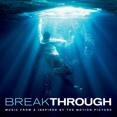 Oceans Where Feet May Fail Mp3 Song Download Breakthrough Music From Inspired By The Motion Picture Oceans Where Feet May Fail Song By Taylor Mosby On Gaana Com