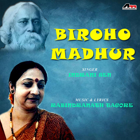 Sakhi Bhabona Kahare Bole Mp3 Song Download Biroho Madhur Sakhi Bhabona Kahare Bole Bengali Song By Indrani Sen On Gaana Com gaana