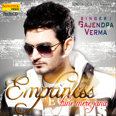 Tune Mere Jana Mp3 Song Download Emptiness Tune Mere Jana Song By Gajendra Verma On Gaana Com