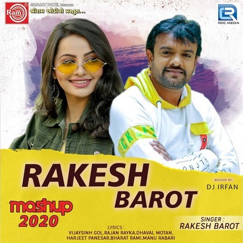 Rakesh Barot Mashup 2020 Mp3 Song Download Rakesh Barot Mashup 2020 Rakesh Barot Mashup 2020 Gujarati Song By Rakesh Barot On Gaana Com Halo ne varraja ni jaan ma : gaana