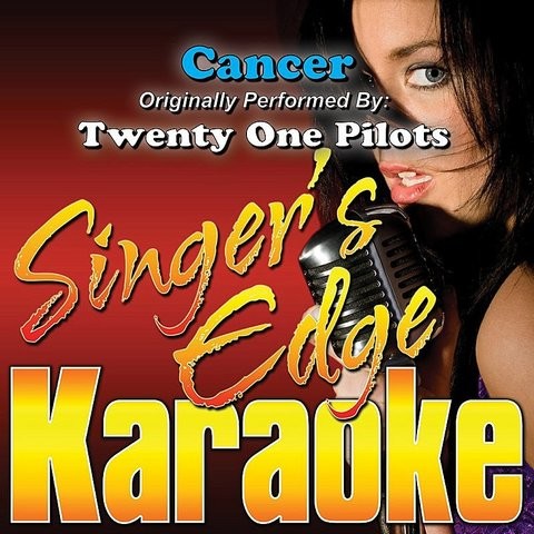 Cancer Originally Performed By Twenty One Pilots Instrumental Mp3 Song  Cancer Originally Performed By Twenty One Pilots Karaoke Version Cancer Originally Performed By Twenty One Pilots Instrumental Song By Singer S Edge