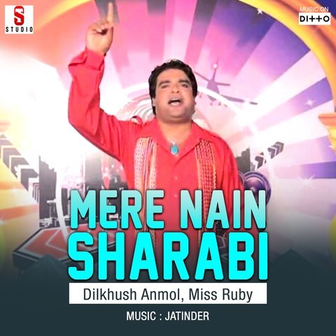 Mere Nain Sharabi Mp3 Song Download Mere Nain Sharabi Mere Nain Sharabi Punjabi Song By Dilkhush Anmol On Gaana Com mere nain sharabi mp3 song download mere nain sharabi mere nain sharabi punjabi song by dilkhush anmol on gaana com