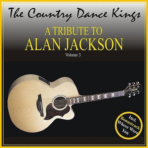 Little Bitty Mp3 Song Download A Tribute To Alan Jackson Volume 3 Little Bitty Song By Country Dance Kings On Gaana Com