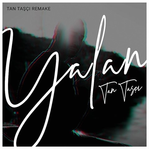 yalan tan tasci remake mp3 song download by tan tasci yalan tan tasci remake listen yalan tan tasci remake turkish song free online