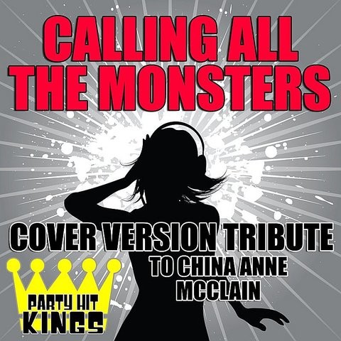 Calling All The Monsters Mp3 Song Download Calling All The Monsters Cover Version Tribute To China Anne Mcclain Calling All The Monsters Song By Party Hit Kings On Gaana Com