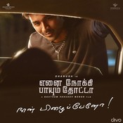 Enai Noki Paayum Thota