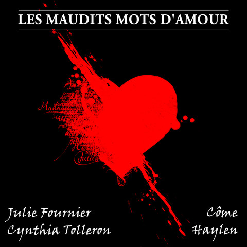Les Maudits Mots D Amour Mp3 Song Download By Come Les Maudits Mots D Amour Extrait De L Opera Rock Le Rouge Et Le Noir Listen Les Maudits Mots D Amour French Song Free Online
