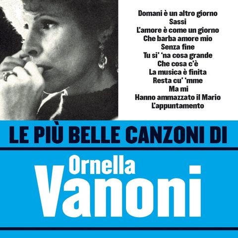 Domani E Un Altro Giorno Mp3 Song Download Le Piu Belle Canzoni Di Ornella Vanoni Domani E Un Altro Giorno Italian Song By Ornella Vanoni On Gaana Com