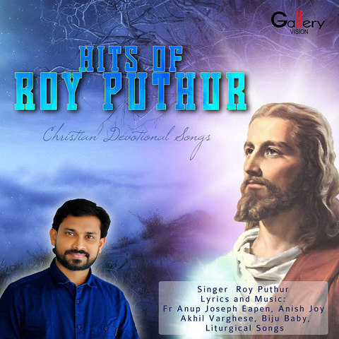 Karuna Kadale Njan Mp3 Song Download Hits Of Roy Puthur Karuna Kadale Njan Malayalam Song By Roy Puthur On Gaana Com gaana