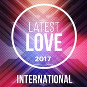 Latest Love 2017- International