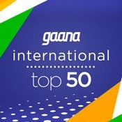 Gaana International Top 50