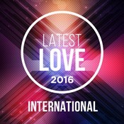 Latest Love 2016 - International