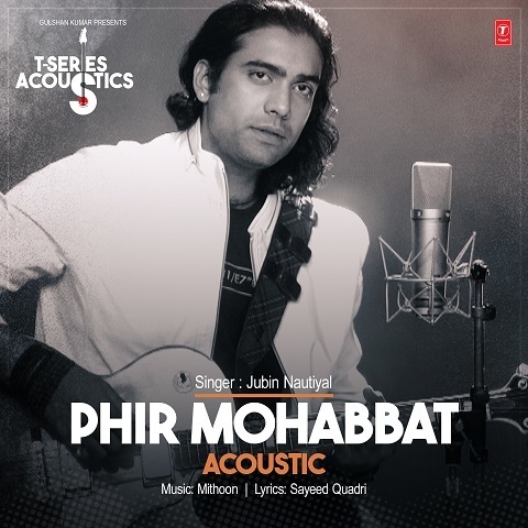 phir mohabbat song singer name