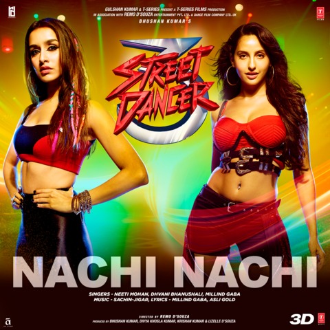 Download FULL SONG: Nachi Nachi | Street Dancer 3D | Varun D,Shraddha K,Nora F| Neeti M,Dhvani B,Millind G Mp3 (02:57 Min) - Free Full Download All Music