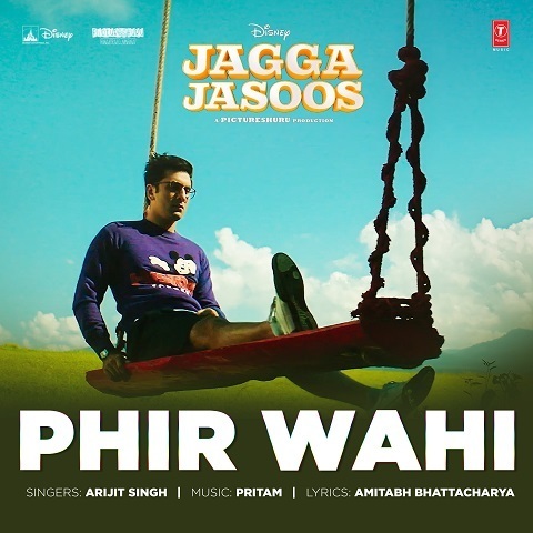 Phir Wahi - Jagga Jasoos (2017) Phir Wahi - Jagga Jasoos (2017)