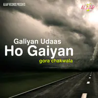 Galiyan Udaas Ho Gaiyan