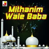 Mithanim Wale Baba