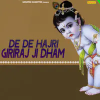 De De Hajri Giriraj Ji Dham