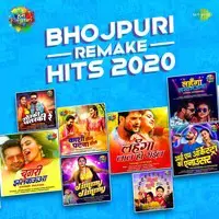 Bhojpuri Remake Hits 2020