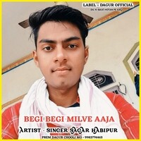 BEGI BEGI MILVE AAJA