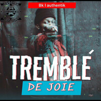 Tremblé De Joie