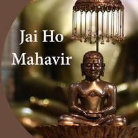 Jai Ho Mahavir