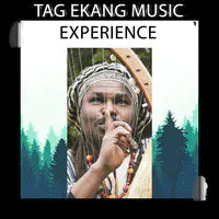 Tag Ekang Music Experience...