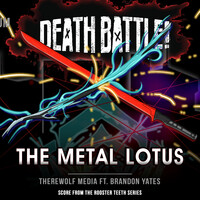 Death Battle: The Metal Lotus (From the Rooster Teeth Series)