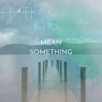 Mean Something