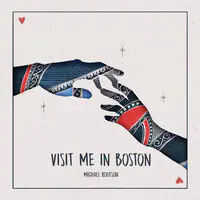 Visit Me in Boston