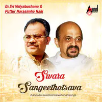 Swara Sangeethotsava - Dr.Sri Vidyabushana & Puttur Narasimha Naik - Kannada Devotional Songs