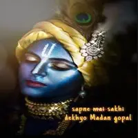 Sapne mai sakhi dekhyo Madan gopal