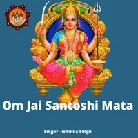 Om Jai Santoshi Mata