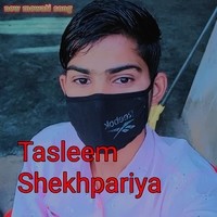 Tasleem Shekhpariya