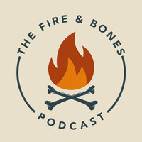 The Fire and Bones Podcast - season - 3
