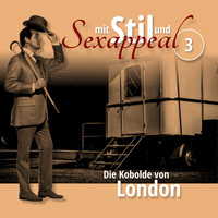 Mit Stil und Sexappeal Folge 03 - Die Kobolde von London